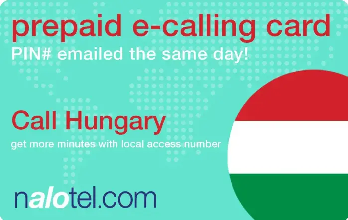 Nalotel Hungary calling card for affordable international calls from USA and Canada